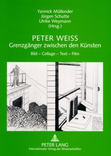 Stock image for Peter Weiss - Grenzgaenger Zwischen Den Kuensten: Bild - Collage - Text - Film for sale by Revaluation Books