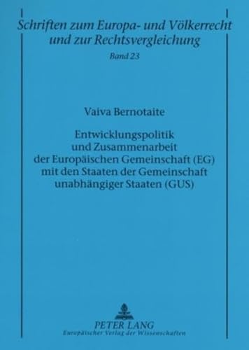 9783631561669: Entwicklungspolitik Und Zusammenarbeit Der Europaeischen Gemeinschaft (Eg) Mit Den Staaten Der Gemeinschaft Unabhaengiger Staaten (Gus): 23