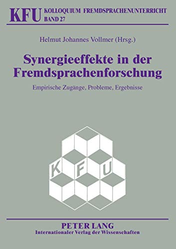 9783631561935: Synergieeffekte in der Fremdsprachenforschung: Empirische Zugaenge, Probleme, Ergebnisse (27) (Kolloquium Fremdsprachenunterricht)