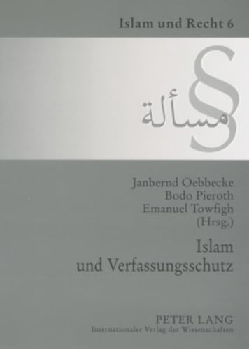 Stock image for Islam Und Verfassungsschutz: Dokumentation Der Tagung Am 7. Dezember 2006 an Der Universitaet Muenster (Islam Und Recht) for sale by Revaluation Books