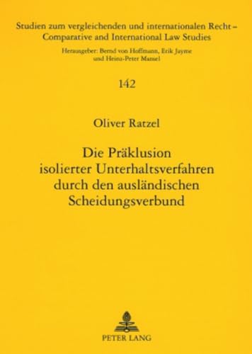 Stock image for Die Prklusion isolierter Unterhaltsverfahren durch den auslndischen Scheidungsverbund. for sale by Antiquariat  Werner Haschtmann