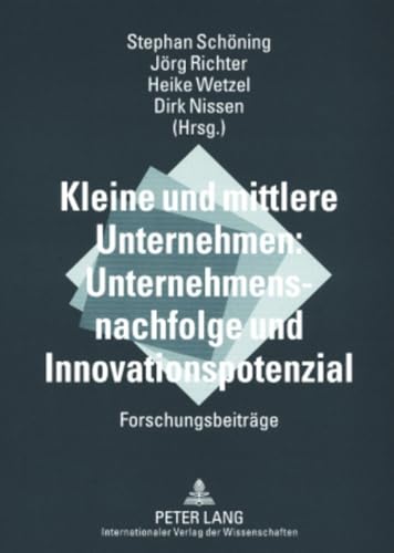 9783631564127: Kleine Und Mittlere Unternehmen: Unternehmensnachfolge Und Innovationspotenzial: Forschungsbeitraege