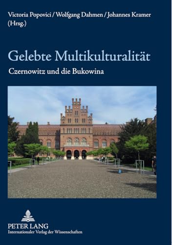 9783631564844: Gelebte Multikulturalitat: Czernowitz Und Die Bukowina