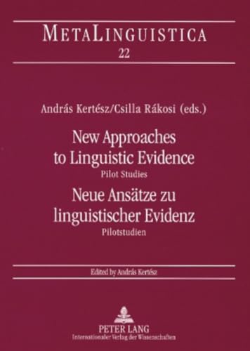 9783631565773: New Approaches to Linguistic Evidence. Pilot Studies- Neue Ansaetze zu linguistischer Evidenz. Pilotstudien: 22 (Metalinguistica)