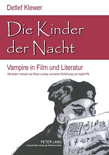 9783631566046: Die Kinder der Nacht: Vampire in Film und Literatur (German Edition)