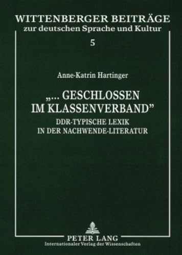 ". geschlossen im Klassenverband". DDR-typische Lexik in der Nachwende-Literatur