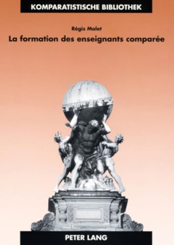 Beispielbild fr La Formation Des Enseignants Comparee: Identite, Apprentissage Et Exercice Professionnels En France Et En Grande-Bretagne (Bibliotheque D'Etudes Comparatives) zum Verkauf von Revaluation Books