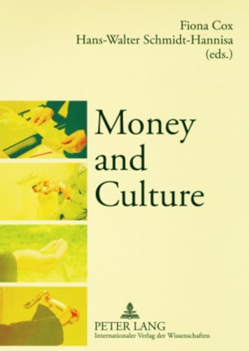 Money and culture. - Cox, Fiona and Hans-Walter Schmidt-Hannisa (eds.)