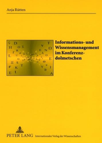 9783631568026: Informations- Und Wissensmanagement Im Konferenzdolmetschen: 15 (Sabest. Saarbruecker Beitraege Zur Sprach- Und Translationsw)