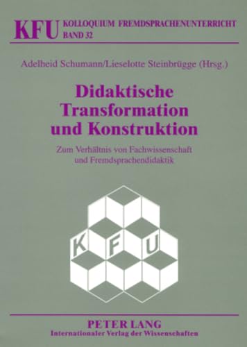 Beispielbild fr Didaktische Transformation und Konstruktion Zum Verhltnis von Fachwissenschaft und Fremdsprachendidaktik zum Verkauf von Buchpark