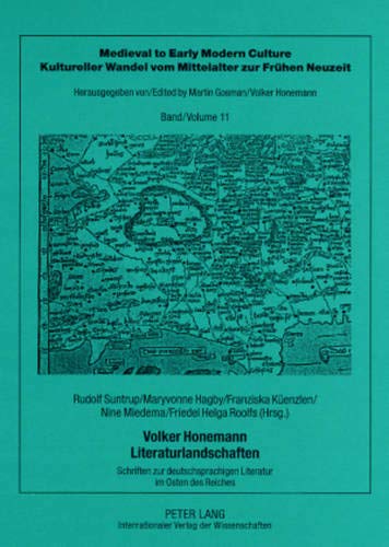 9783631570784: Volker Honemann - Literaturlandschaften: Schriften Zur Deutschsprachigen Literatur Im Osten Des Reiches: 11 (Medieval To Early Modern Culture / Kultureller Wandel Vom Mi)