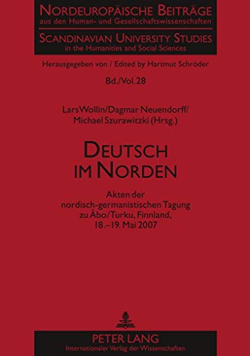 Beispielbild fr Deutsch im Norden . Akten der Nordisch-Germanistischen Tagung zu bo/Turku, Finnland, 18. - 19. Mai 2007. zum Verkauf von Ganymed - Wissenschaftliches Antiquariat