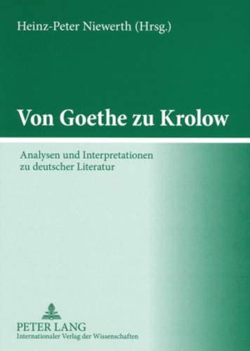 Beispielbild fr Von Goethe zu Krolow: Analysen und Interpretationen zu deutscher Literatur- In memoriam Karl Konrad Polheim (German Edition) zum Verkauf von PAPER CAVALIER US