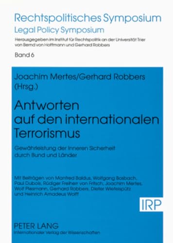 9783631571835: Antworten Auf Den Internationalen Terrorismus: Gewaehrleistung Der Inneren Sicherheit Durch Bund Und Laender: 6 (Rechtspolitisches Symposium)