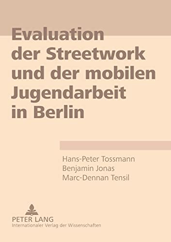 Stock image for Evaluation der Streetwork und der mobilen Jugendarbeit in Berlin for sale by Ria Christie Collections