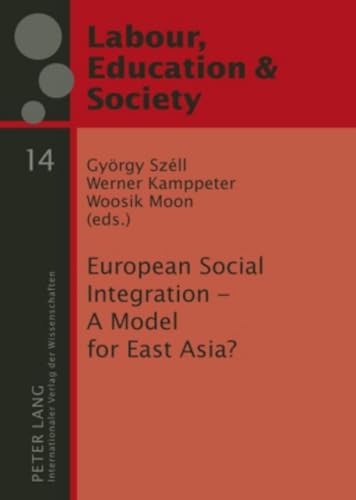 Imagen de archivo de European social integration - a model for East Asia? a la venta por modernes antiquariat f. wiss. literatur