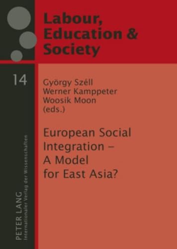 Stock image for European social integration - a model for East Asia? for sale by modernes antiquariat f. wiss. literatur