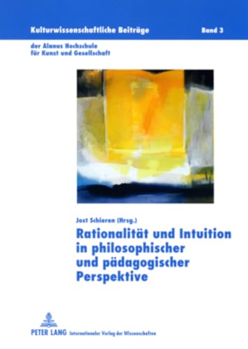 9783631572870: Rationalitat Und Intuition in Philosophischer Und Padagogischer Perspektive: 3