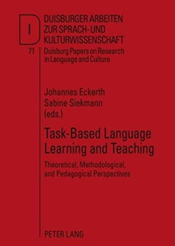 9783631573303: Task-Based Language Learning and Teaching: Theoretical, Methodological, and Pedagogical Perspectives: 71 (DASK – Duisburger Arbeiten zur Sprach- und ... Papers on Research in Language and Culture)