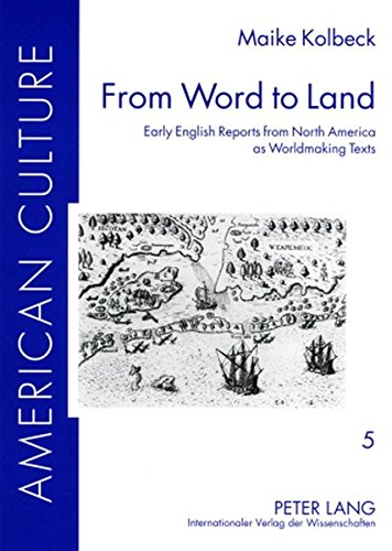 Beispielbild fr From Word to Land: Early English Reports from North America as Worldmaking Texts (American Culture) zum Verkauf von Powell's Bookstores Chicago, ABAA