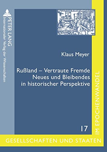 9783631574539: Ruland - Vertraute Fremde: Neues und Bleibendes in historischer Perspektive- Ausgewaehlte Beitraege von Klaus Meyer (17) (Gesellschaften Und Staaten Im Epochenwandel / Societies and)