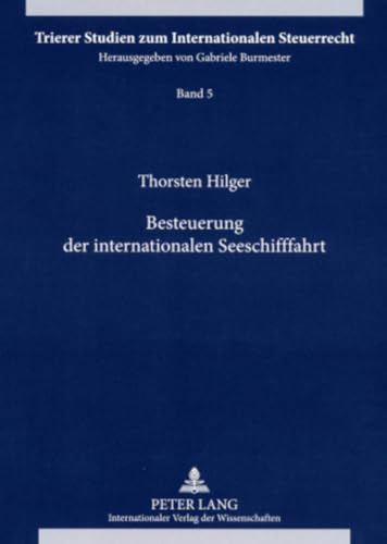 Imagen de archivo de Besteuerung Der Internationalen Seeschifffahrt (Trierer Studien Zum Internationalen Steuerrecht) a la venta por Revaluation Books