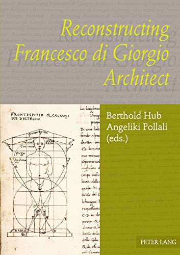 

Reconstructing Francesco di Giorgio Architect (English and Italian Edition)