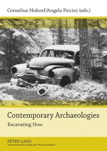 Imagen de archivo de Contemporary Archaeologies: Excavating Now a la venta por Phatpocket Limited