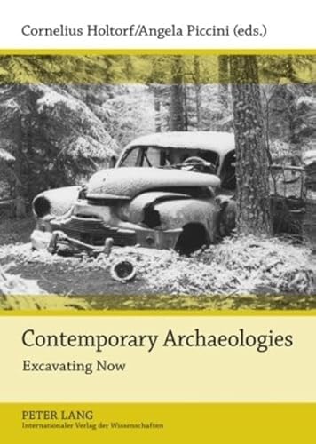 Stock image for Contemporary Archaeologies: Excavating Now for sale by Phatpocket Limited