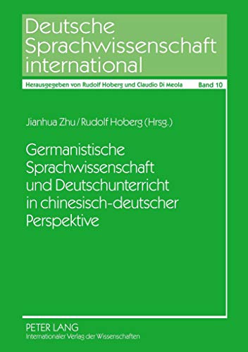 Stock image for Germanistische Sprachwissenschaft und Deutschunterricht in chinesisch-deutscher Perspektive (Deutsche Sprachwissenschaft international) for sale by medimops