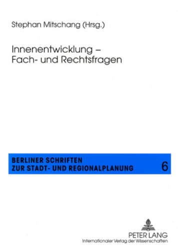 9783631576779: Innenentwicklung - Fach- Und Rechtsfragen: 6 (Berliner Schriften Zur Stadt- Und Regionalplanung)