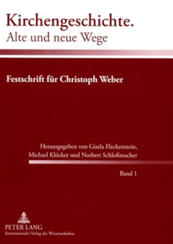 Kirchengeschichte. Alte und neue Wege. Festschrift für Christoph Weber. - 2 Bände