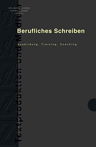 Stock image for Berufliches Schreiben: Ausbildung, Training, Coaching for sale by medimops