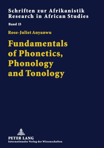 Stock image for Fundamentals of Phonetics, Phonology and Tonology: With Specific African Sound Patterns (Schriften z for sale by Save With Sam