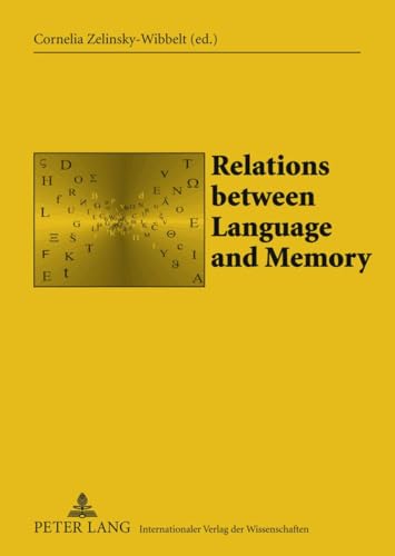 Stock image for Relations between Language and Memory: Organization, Representation, and Processing (Sabest. Saarbrücker Beiträge zur Sprach- und Translationswissenschaft) for sale by HPB-Red