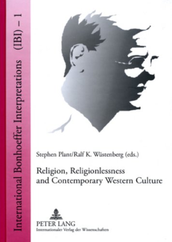 9783631577547: Religion, Religionlessness and Contemporary Western Culture: Explorations in Dietrich Bonhoeffer’s Theology: 1 (International Bonhoeffer Interpretations)