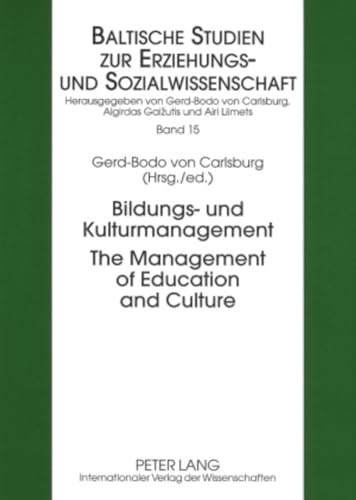 Beispielbild fr Bildungs- und Kulturmanagement The Management of Education and Culture (Baltische Studien Zur Erziehungs- Und Sozialwissenschaft, Band 15) (German Edition) zum Verkauf von Zubal-Books, Since 1961