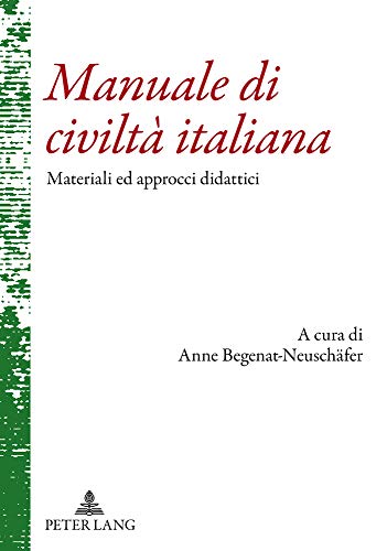 Stock image for Manuale Di Civilta Italiana: Materiali Ed Approcci Didattici Con La Collaborazione Di Christiane Eck, Guiseppe Messuti, Federico Navire E Melinda Veggian for sale by Revaluation Books