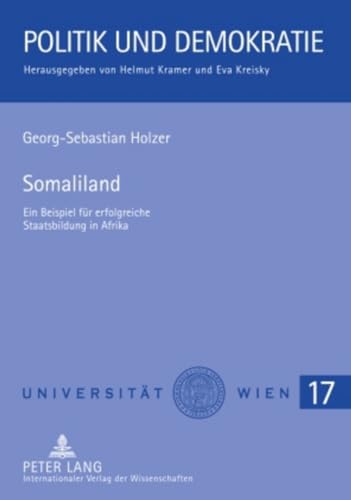 9783631580479: Somaliland: Ein Beispiel fr erfolgreiche Staatsbildung in Afrika (Politik und Demokratie) (German Edition)