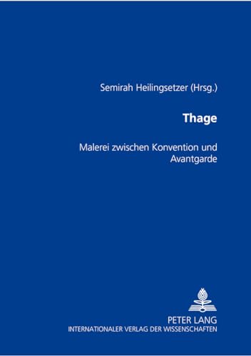 Imagen de archivo de Thage: Malerei zwischen Konvention und Avantgarde (German Edition) a la venta por Books From California