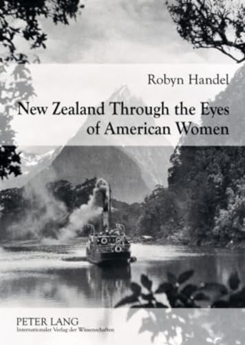 9783631582800: New Zealand Through the Eyes of American Women: 1830-1915 [Idioma Ingls]