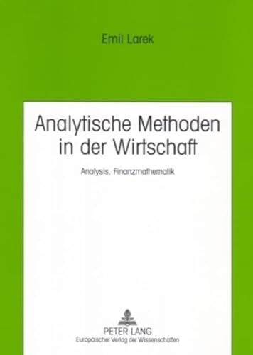 Stock image for Analytische Methoden in der Wirtschaft : Analysis, Finanzmathematik for sale by Buchpark