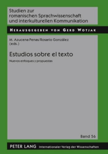 Stock image for Estudios Sobre El Texto: Nuevos Enfoques Y Propuestas: 56 (Studien Zur Romanischen Sprachwissenschaft Und Interkulturel) for sale by WorldofBooks