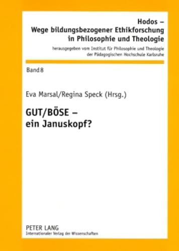 Beispielbild fr GUT / BSE - ein Januskopf? (Hodos - Wege bildungsbezogener Ethikforschung in Philosophie und Theologie, Band 8) zum Verkauf von ABC Versand e.K.