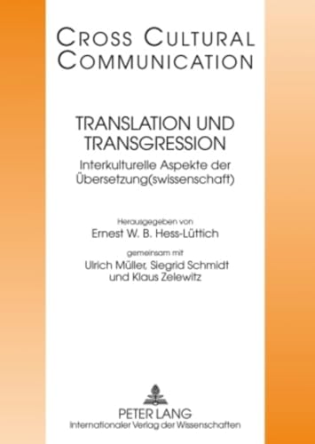 Translation und Transgression. Interkulturelle Aspekte der Übersetzung(swissenschaft).