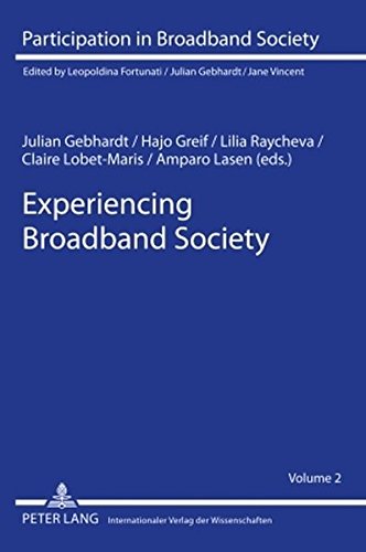Stock image for Experiencing Broadband Society (Participation in Broadband Society, Volume 2) for sale by Zubal-Books, Since 1961