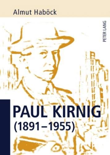 9783631584569: Paul Kirnig, 1891-1955