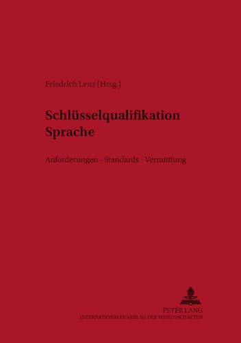 Imagen de archivo de Schlsselqualifikation Sprache: Anforderungen - Standards - Vermittlung a la venta por medimops