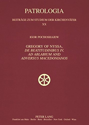 Stock image for Gregory of Nyssa, De Beatitudinibus, Ad Ablabium and Adversus Macedonianos: English and German for sale by Save With Sam