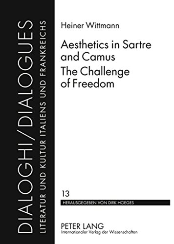 Stock image for Aesthetics in Sartre and Camus. The Challenge of Freedom: Translated by Catherine Atkinson (Dialoghi / Dialogues) for sale by Powell's Bookstores Chicago, ABAA